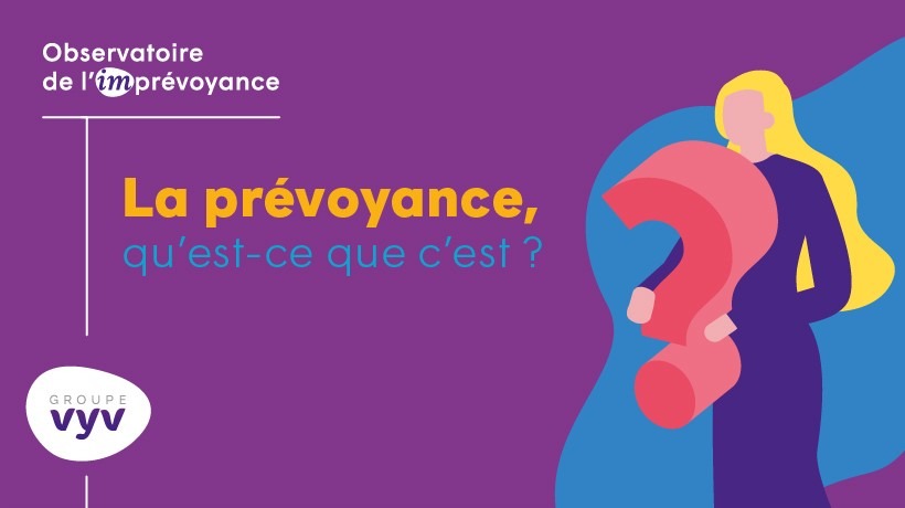 Qu’est-ce que la prévoyance ?